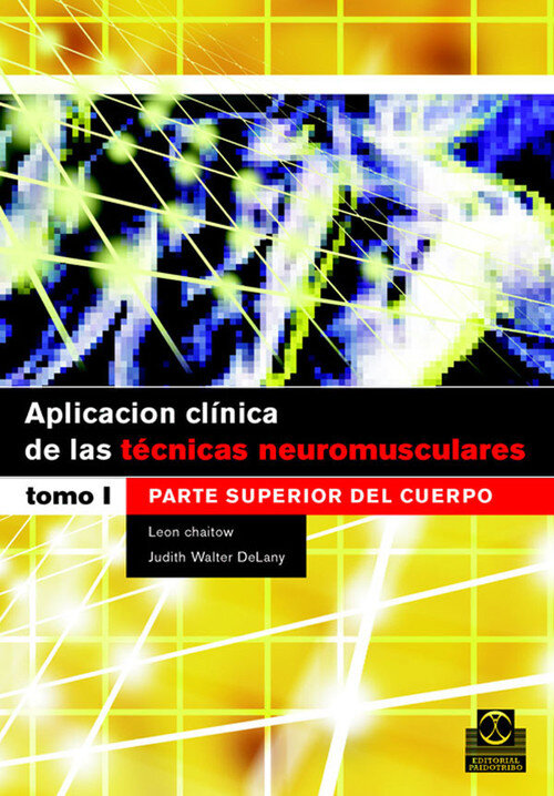 APLICACION CLINICA TECNICAS NEUROMUSCULARES TOMO-1