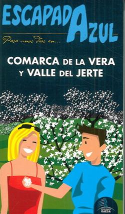 COMARCA DE LA VERA Y VALLE DEL JERTE GUIA 2012 ESCAPADA