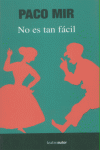 NO ES TAN FACIL