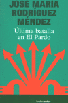 ULTIMA BATALLA EN EL PARDO