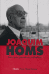 JOAQUIM HOMS TRAYECTORIA PENSAMIENTO Y REFLEXIONES