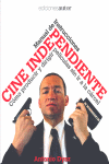CINE INDEPENDIENTE COMO PRODUCIR Y DIRIGIR PELICULAS