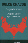 SEGUNDA MANO/ ALGUN AMOR QUE NO MATE