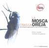 MOSCA TRAS LA OREJA, LA (INCLUYE 4 CD)