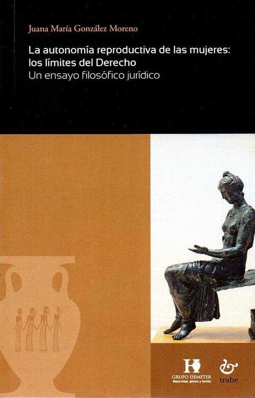AUTONOMIA REPRODUCTIVA DE LAS MUJERES: LOS LIMITES DEL DEREC