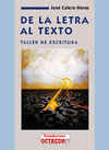 DE LA LETRA AL TEXTO.TALLER ESCRITURA