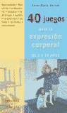 40 JUEGOS PARA LA EXPRESION CORPORAL