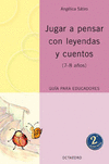 JUGAR A PENSAR CON LEYENDAS Y CUENTOS (7-8 AOS)