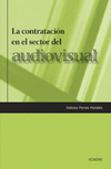 CONTRATACION EN EL SECTOR AUDIOVISUAL, LA