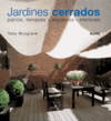 JARDINES CERRADOS PATIOS TERRAZAS Y ESPACIOS EXTERIORES