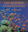 MEJORES INMERSIONES DEL MUNDO,LAS