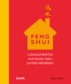FENG SHUI CONOCIMIENTOS ANTIGUOS PARA VIDA MODERNA