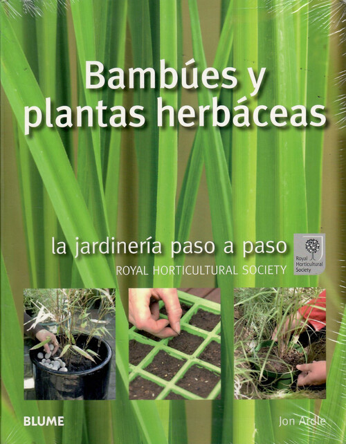 JARDINERIA PASO A PASO. BAMB�ES Y PLANTAS HERB�CEAS