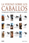 VERDAD SOBRE LOS CABALLOS,LA A