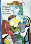PICASSO GENIALIDAD EN EL ARTE