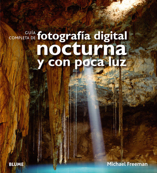 GUIA COMPLETA FOTOGRAFIA DIGITAL NOCTURNA Y POCA LUZ