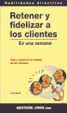 RETENER Y FIDELIZAR A LOS CLIENTES