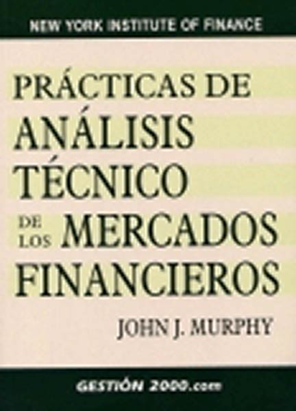 PRACTICAS DE ANALISIS TECNICO DE LOS MERCADOS FINANCIEROS