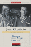 NARRATIVA Y RELATOS DE VIAJE 1959 1965OC VOL 2 GOYTISOLO
