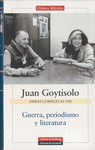 GUERRA PERIODISMO Y LITERATURA OC VOL 8 GOYTISOLO