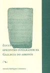 OP/157-LUCUS AUGUSTI, EPICENTRO INTEGRADOR DA GALLAECIA DO A