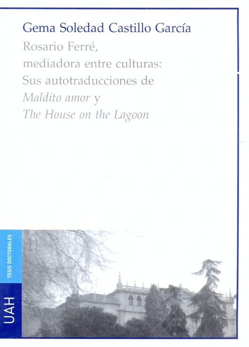 ROSARIO FERRE, MEDIADORA ENTRE CULTURAS: SUS AUTOTRADUCCIO