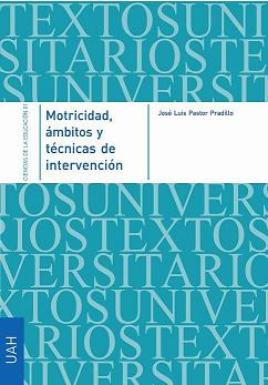 MOTRICIDAD, AMBITOS Y TECNICAS DE INTERVENCION