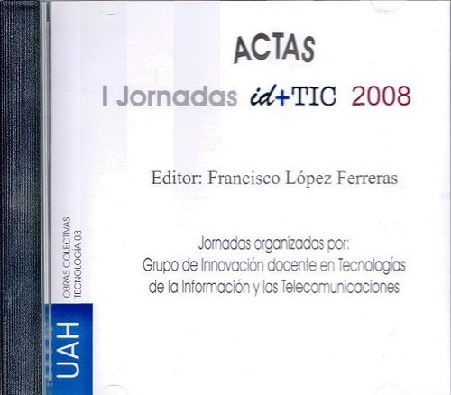 I JORNADAS ID+TIC 2008 GRUPO DE INNOVACION DOCENTE EN TECNOL