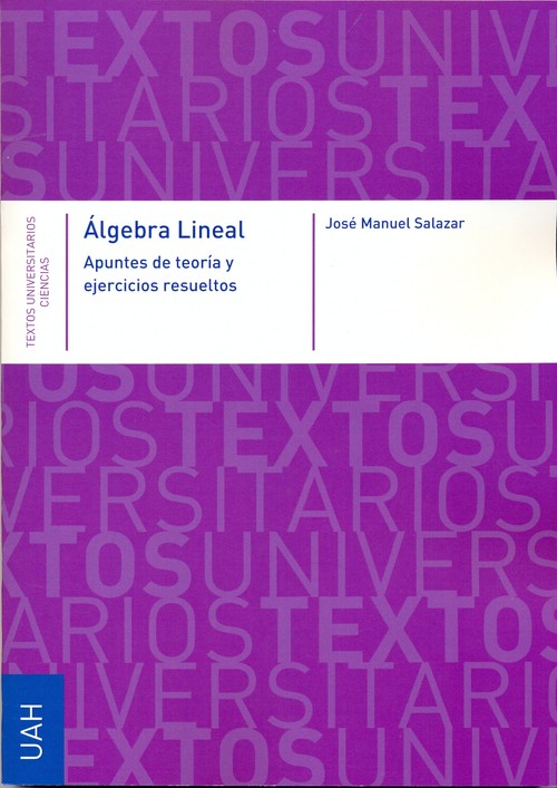 ALGEBRA LINEAL. APUNTES DE TEORIA Y EJERCICIOS RESUELTOS