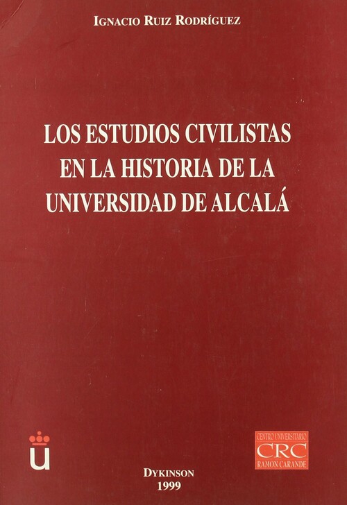 ESTUDIOS CIVILISTAS EN LA HISTORIA DE LA UNIVERSIDAD DE ALCA
