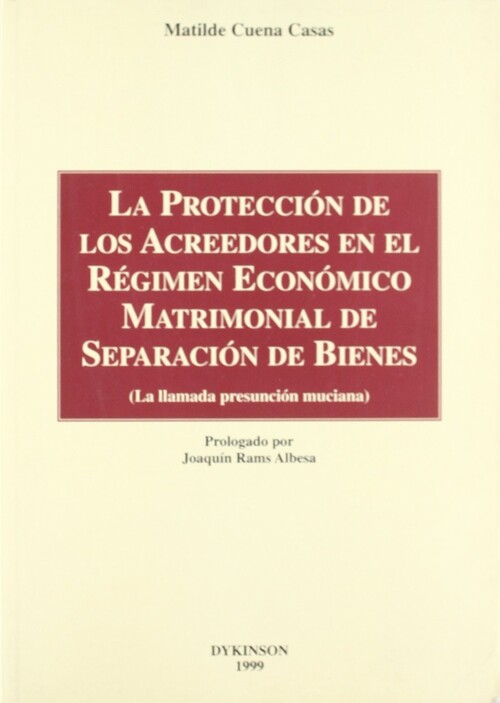 PROTECCION DE LOS ACREEDORES EN EL REGIMEN ECONOMICO MATRIMO