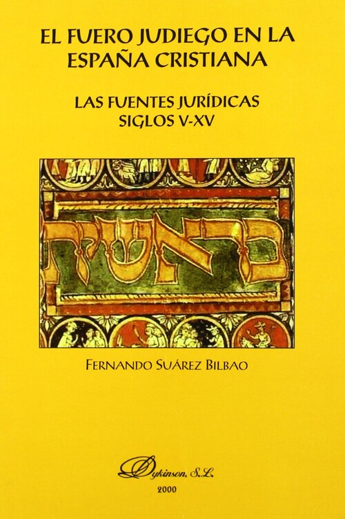 FUERO JUDIEGO EN LA ESPA�A CRISTIANA, EL