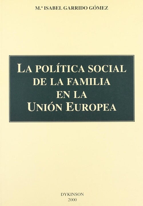 POLITICA SOCIAL DE LA FAMILIA EN LA UNION EUROPEA, LA