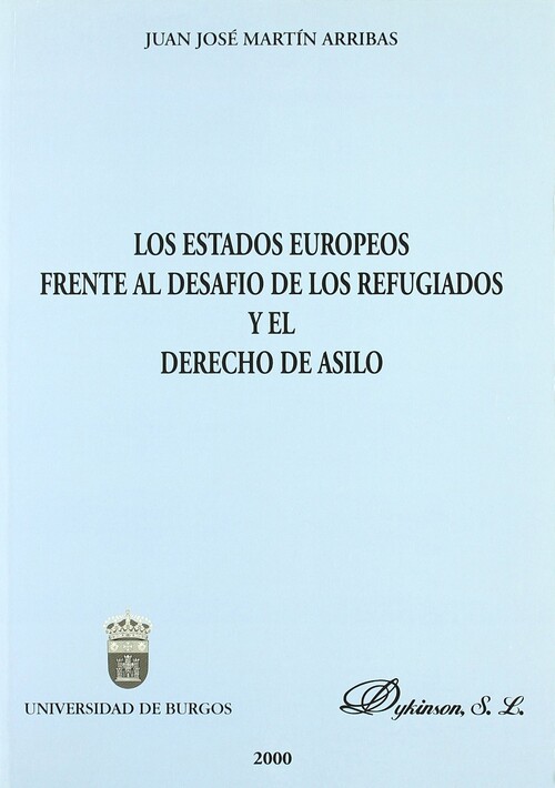 ESTADOS EUROPEOS FRENTE AL DESAFIO DE LOS REFUGIADOS Y EL DE