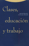 CLASES, EDUCACION Y TRABAJO