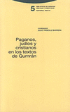 PAGANOS, JUDIOS Y CRISTIANOS EN LOS TEXTOS DE QUMRAN
