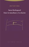 SOREN KIERKEGAARD. ENTRE LA INMEDIATEZ