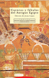 CUENTOS Y FABULAS DEL ANTIGUO EGIPTO