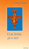 CON JESUS, �SI O NO?