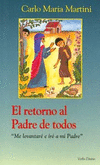 RETORNO AL PADRE DE TODOS,EL