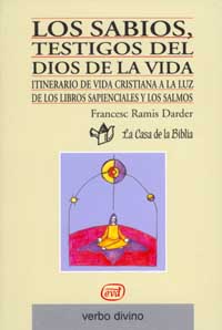SABIOS, TESTIGOS DEL DIOS DE LA VIDA,LOS