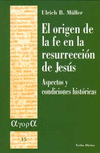 ORIGEN DE LA FE EN LA RESURRECCION DE JESUS,EL