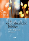 QUE SE SABE DE... LA ESPIRITUALIDAD BIBLICA
