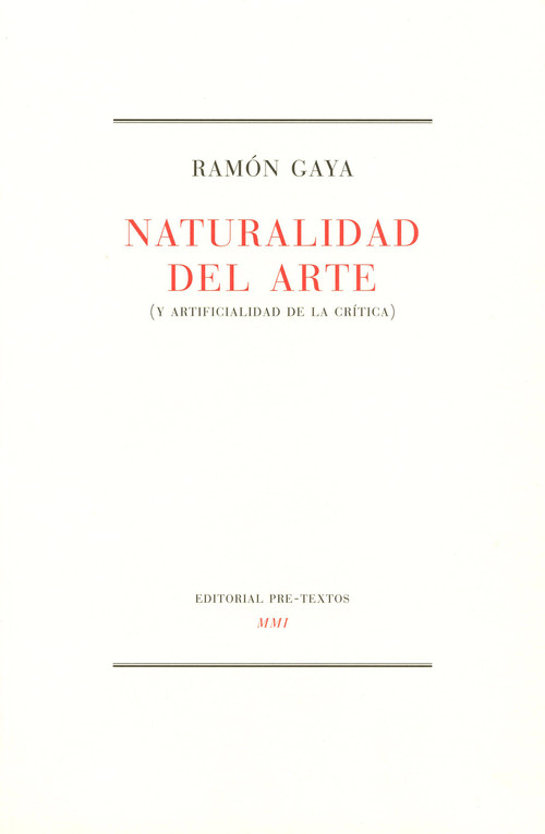 NATURALIDAD DEL ARTE (Y ARTIFICIALIDAD DE LA CRITICA)
