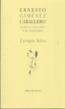 ERNESTO GIMENEZ CABALLERO, ENTRE VANGUARDIA Y FASCISMO