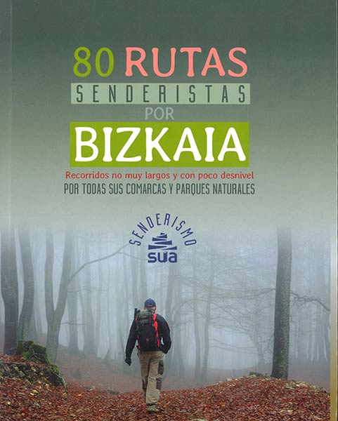 80 RUTAS SENDERISTAS POR BIZKAIA