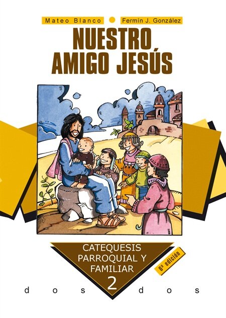 NUESTRO AMIGO JESUS 2 CATEQUESIS FAMILIAR REL