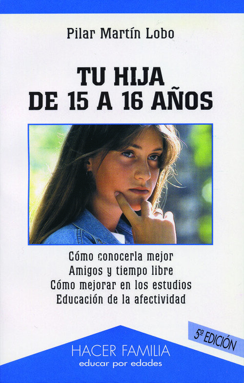 TU HIJA DE 15 A 16 A�OS HACER FAMILIA