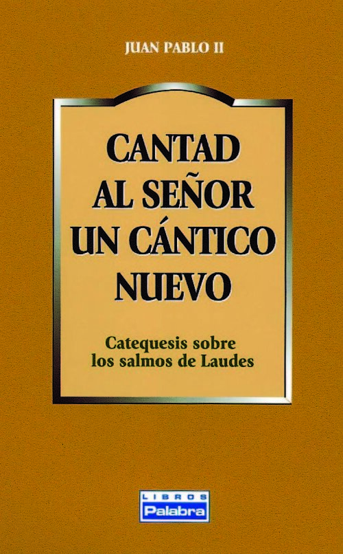 CANTAD AL SE�OR UN CANTICO NUEVO