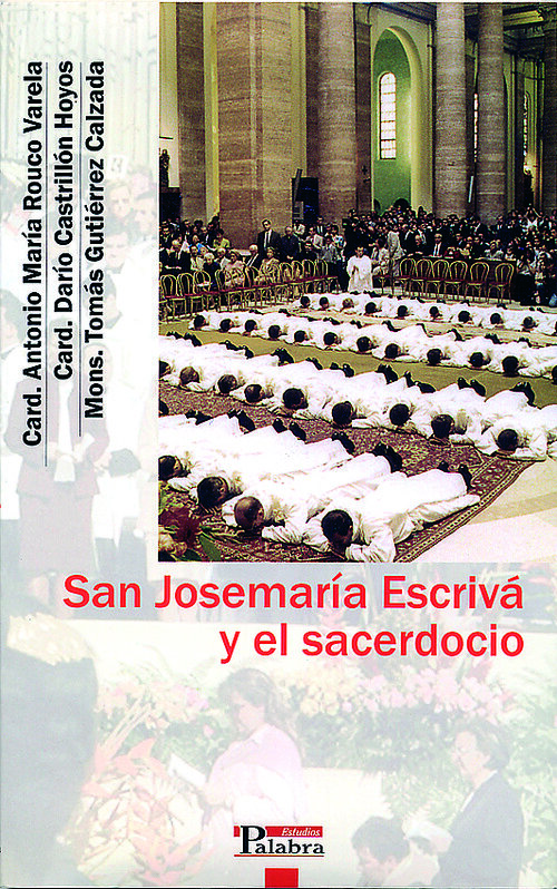 SAN JOSEMARIA ESCRIVA Y EL SACERDOCIO